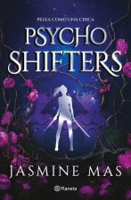 Psycho Shifters: Pelea Como Una Chica (Cruel Shifterverse 1)