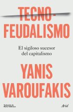 Tecnofeudalismo: El Sigiloso Sucesor del Capitalismo / Technofeudalism: What Killed Capitalism