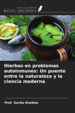 Hierbas en problemas autoinmunes: Un puente entre la naturaleza y la ciencia moderna
