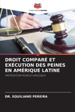DROIT COMPARÉ ET EXÉCUTION DES PEINES EN AMÉRIQUE LATINE