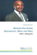 Memento Deo Gratias (Souviens-toi : Merci, mon Dieu)