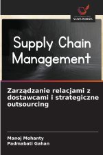 Zarządzanie relacjami z dostawcami i strategiczne outsourcing