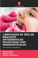 LIBERTAÇÃO DE IÕES DE BRACKETS ORTODÔNTICOS REVESTIDOS COM NANOPARTÍCULAS