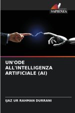 UN'ODE ALL'INTELLIGENZA ARTIFICIALE (AI)