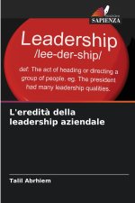 L'eredità della leadership aziendale