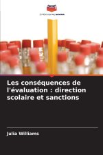 Les conséquences de l'évaluation : direction scolaire et sanctions