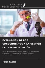 EVALUACIÓN DE LOS CONOCIMIENTOS Y LA GESTIÓN DE LA MENSTRUACIÓN