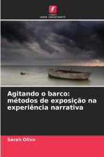 Agitando o barco: métodos de exposição na experiência narrativa