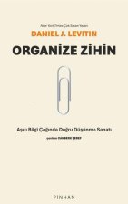 Organize Zihin;Asiri Bilgi Caginda Dogru Düsünme Sanati