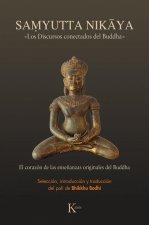 Samyutta Nikaya: Los Discursos Conectados del Buddha / Noble Truths, Noble Path: The Heart Essence of the Buddha's Original Teachings