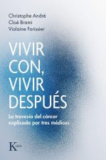 Vivir Con, Vivir Después: La Travesía del Cáncer Explicada Por Tres Médicos / Living With, Living After: The Cancer Journey Explained by Three Doctors