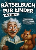 Rätselbuch für Kinder ab 9 Jahre: 230 spannende Rätsel & Spiele mit Professor Dreistein und Chippy - XXL Rätselheft für clevere Kids