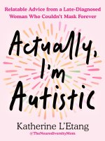 Actually, I'm Autistic