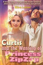 Curtis and the Wanting of Princess ZipZap
