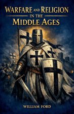 Warfare and Religion in the Middle Ages