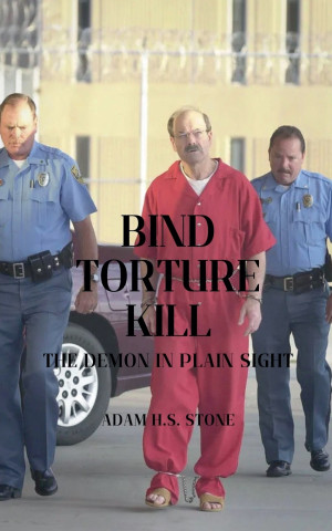 Bind, Torture, Kill