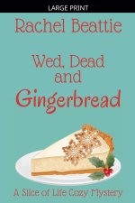 Wed, Dead and Gingerbread