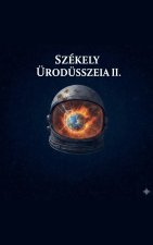 Székely Űrodüsszeia II.