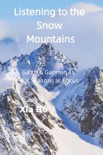 LISTENING TO THE SNOW MOUNTAINS