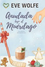Anudada bajo el muérdago