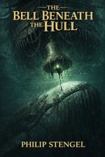 The Bell Beneath the Hull