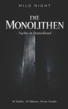 DIE MONOLITHEN