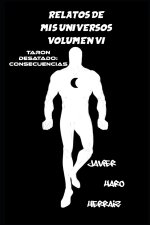 RELATOS DE MIS UNIVERSOS VOLUMEN VI