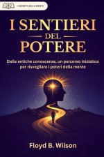 I SENTIERI DEL POTERE (tradotto e annotato - con prefazione originale)