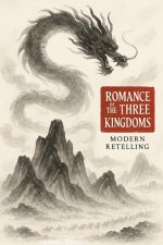 Romance of the Three Kingdoms (Modern Retelling)