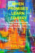 WHEN PROMISES LEARN TO STAY