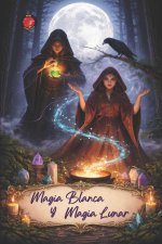 Magia Blanca y Magia Lunar