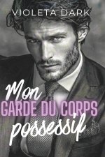 Mon garde du corps possessif