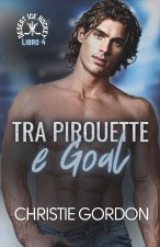 Tra Pirouette e Goal
