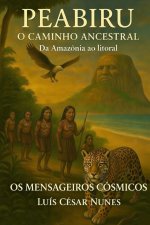 PEABIRU - O CAMINHO ANCESTRAL