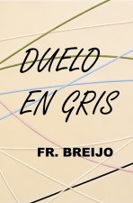 Duelo en gris