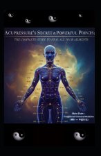 acupressure's secret & powerful points
