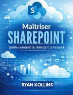 Maîtriser SharePoint