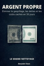 ARGENT PROPRE - Le Grand Nettoyage
