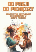 Od pasji do pieniędzy