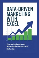 Data-Driven Marketing with Excel