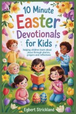 10 Minute Easter Devotionals for kids