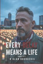 Every Delay Means a Life
