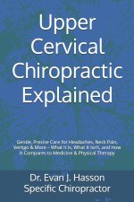 Upper Cervical Chiropractic Explained