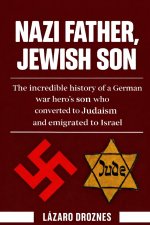 NAZI FATHER, JEWISH SON