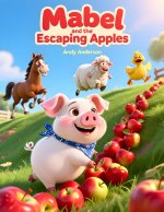Mabel and the Escaping Apples