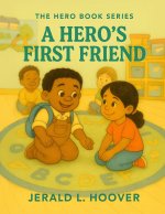 A Hero's First Friend