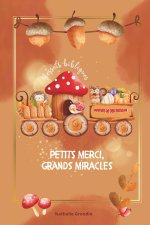 Petits mercis, grands miracles
