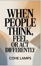 When People Think, Feel, or Act Differently