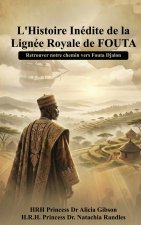 L' histoire inédite de la lignée royale de FOUTA
