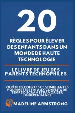 20 Règles pour élever des enfants dans un monde de Haute Technologie